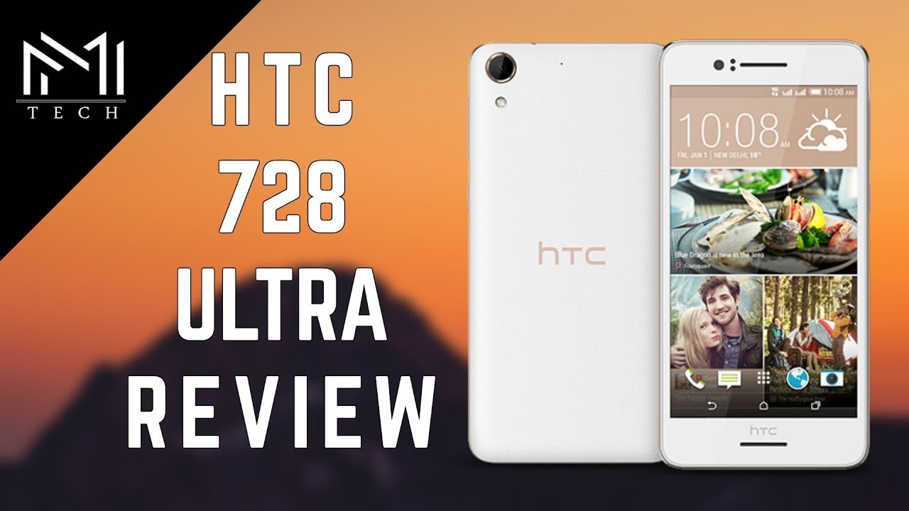 HTC Desire 728 Ultra Review